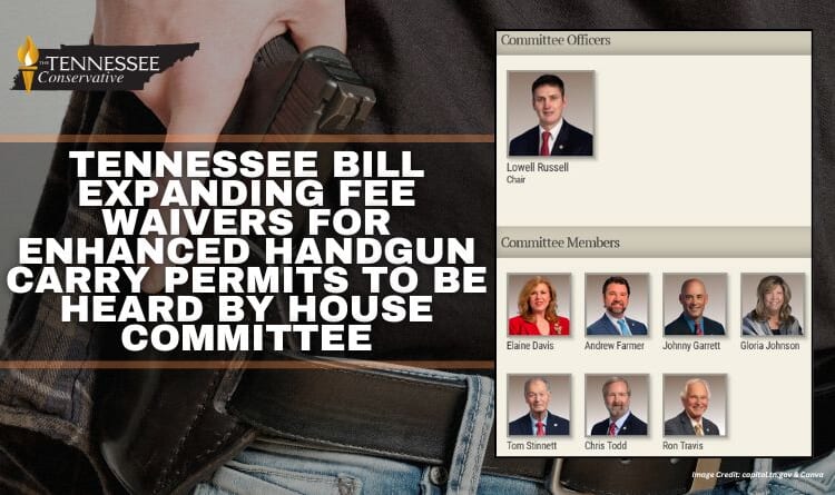 Tennessee Bill Expanding Fee Waivers For Enhanced Handgun Carry Permits To Be Heard By House Committee