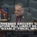 Tennessee Grocery Tax Elimination Bill Likely Dead Due To "Sizable" Fiscal Impact