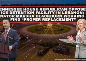 Tennessee House Republican Opposes ICE Detention Facility In Lebanon; Senator Marsha Blackburn Working To Find “Proper Replacement”