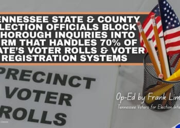Tennessee State & County Election Officials Block Thorough Inquiries Into Firm That Handles 70% Of State’s Voter Rolls & Voter Registration Systems