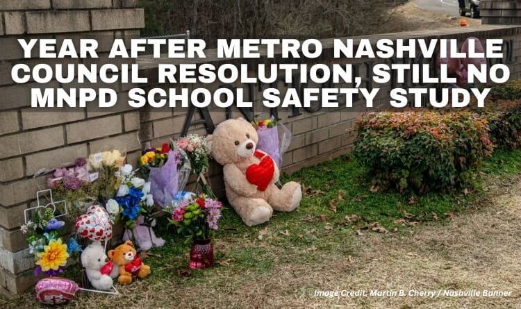 Year After Metro Nashville Council Resolution, Still No MNPD School Safety Study