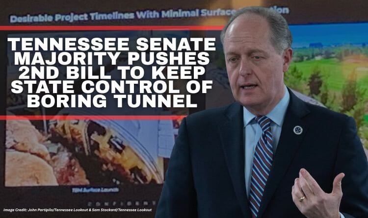 Tennessee Senate Majority Pushes Second Bill To Keep State Control Of Boring Tunnel