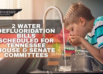 2 Water Defluoridation Bills Scheduled For Tennessee House & Senate Committees