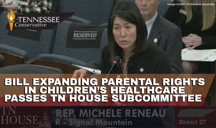 Bill Expanding Parental Rights In Children’s Healthcare Passes Tennessee House Subcommittee