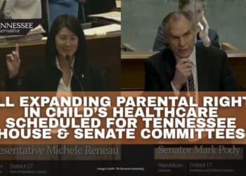 Bill Expanding Parental Rights In Child’s Healthcare Scheduled For Tennessee House & Senate Committees