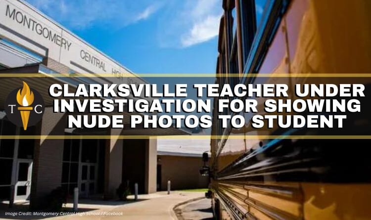 Clarksville Teacher Under Investigation For Showing Nude Photos To Student