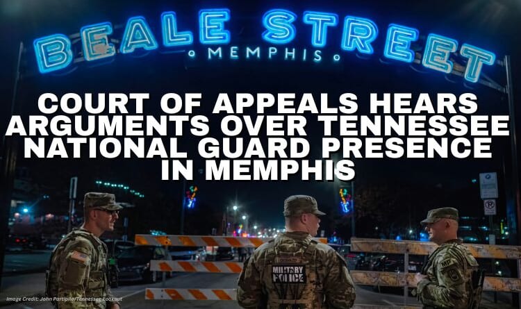 Court Of Appeals Hears Arguments Over Tennessee National Guard Presence In Memphis