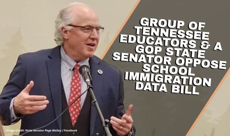 Group Of Tennessee Educators & A GOP State Senator Oppose School Immigration Data Bill
