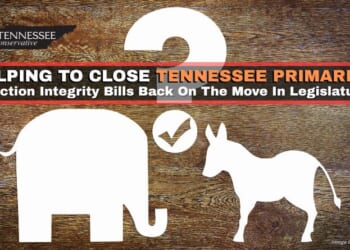 Helping To Close Tennessee Primaries: Election Integrity Bills Back On The Move In Legislature