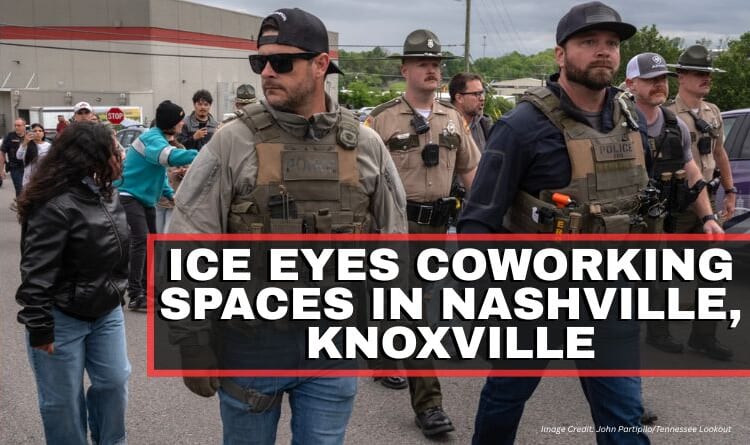 ICE Eyes Coworking Spaces In Nashville, Knoxville