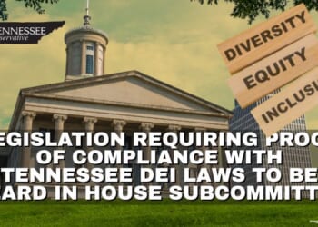Legislation Requiring Proof Of Compliance With Tennessee DEI Laws To Be Heard In House Subcommittee