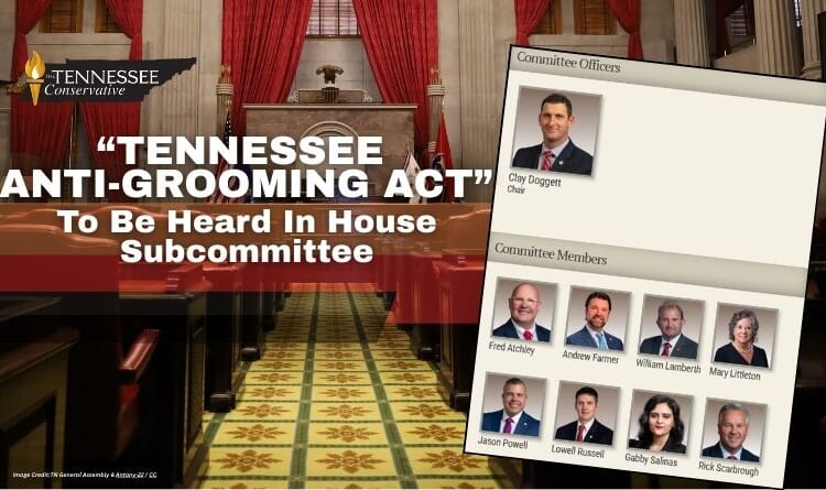 “Tennessee Anti-Grooming Act” To Be Heard In House Subcommittee