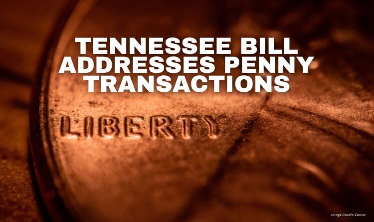 Tennessee Bill Addresses Penny Transactions