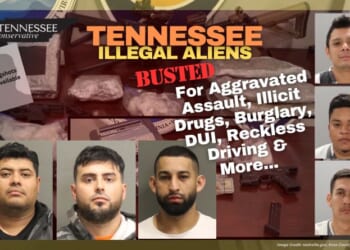 Tennessee Illegal Aliens Busted For Aggravated Assault, Illicit Drugs, Burglary, DUI, Reckless Driving & More...