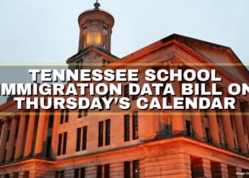 Tennessee School Immigration Data Bill On Thursday’s Calendar