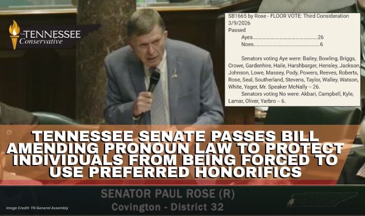 Tennessee Senate Passes Bill Amending Pronoun Law To Protect Individuals From Being Forced To Use Preferred Honorifics