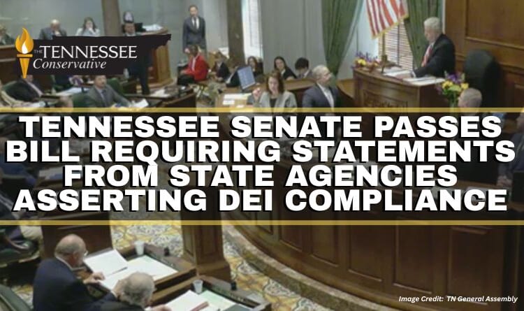 Tennessee Senate Passes Bill Requiring Statements From State Agencies Asserting DEI Compliance