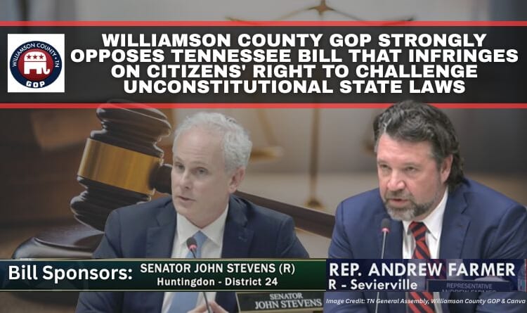 Williamson County GOP Strongly Opposes Tennessee Bill That Infringes On Citizens' Right To Challenge Unconstitutional State Laws