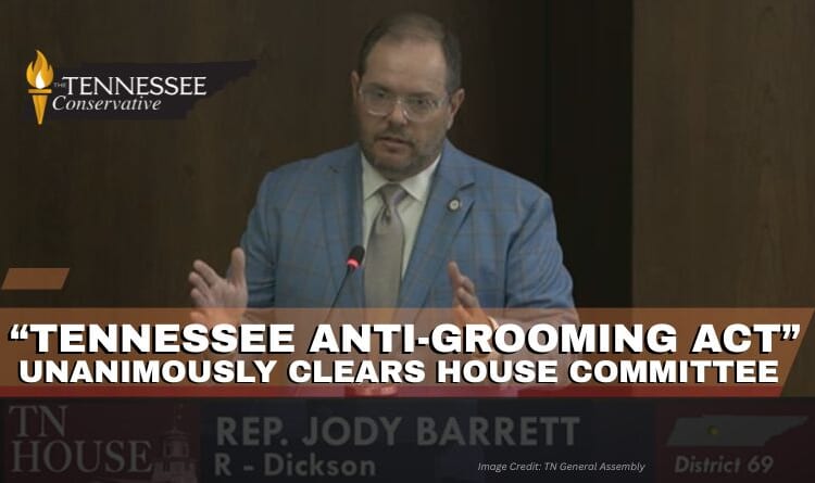 “Tennessee Anti-Grooming Act” Unanimously Clears House Committee