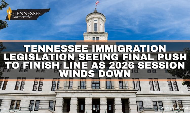 Tennessee Immigration Legislation Seeing Final Push To Finish Line As 2026 Session Winds Down