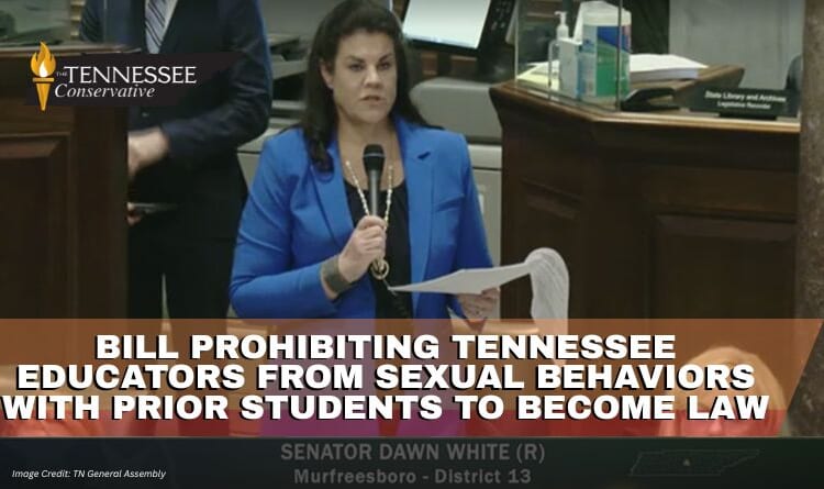 Bill Prohibiting Tennessee Educators From Sexual Behaviors With Prior Students To Become Law