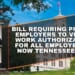 Bill Requiring Private Employers To Verify Work Authorization For All Employees Is Now Tennessee Law