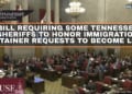 Bill Requiring Some Tennessee Sheriffs To Honor Immigration Detainer Requests To Become Law