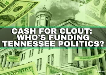 Cash For Clout: Who’s Funding Tennessee Politics?