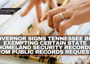 Governor Signs Tennessee Bill Exempting Certain State Homeland Security Records From Public Records Requests