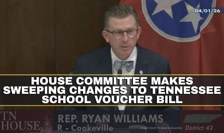 House Committee Makes Sweeping Changes To Tennessee School Voucher Bill