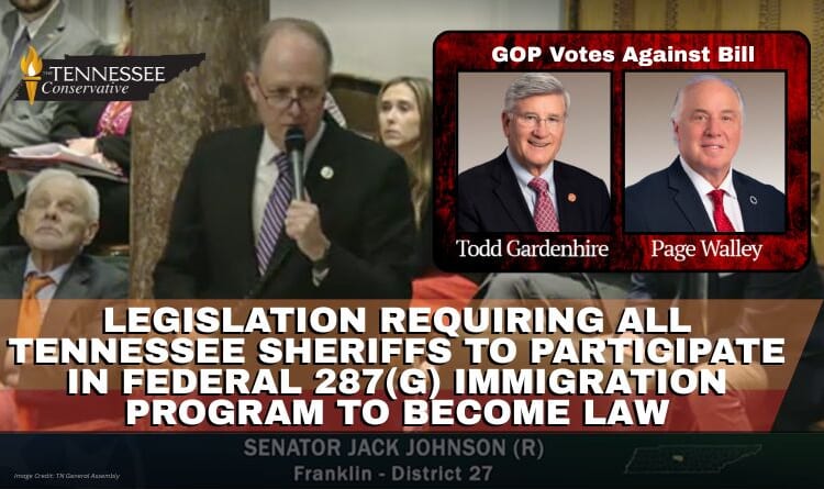 Legislation Requiring All Tennessee Sheriffs To Participate In Federal 287(g) Immigration Program To Become Law