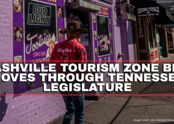 Nashville Tourism Zone Bill Moves Through Tennessee Legislature