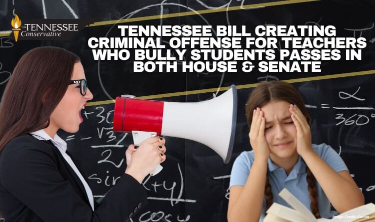 Tennessee Bill Creating Criminal Offense For Teachers Who Bully Students Passes In Both House & Senate