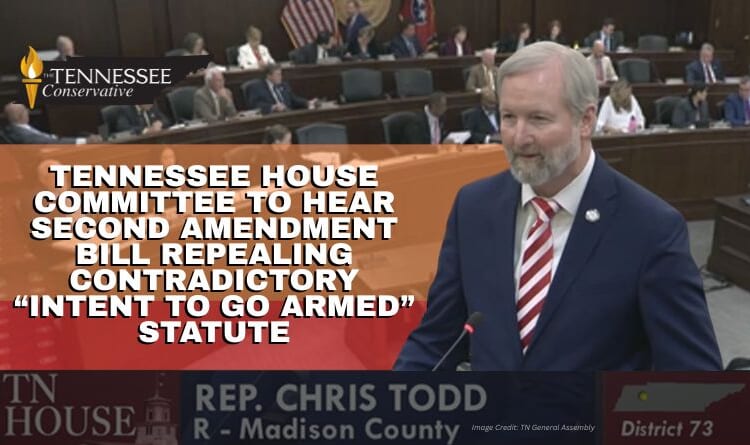Tennessee House Committee To Hear Second Amendment Bill Repealing Contradictory “Intent To Go Armed” Statute