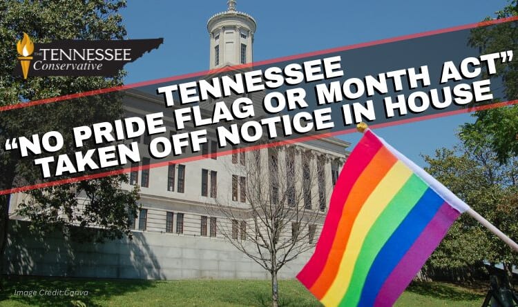 Tennessee “No Pride Flag Or Month Act” Taken Off Notice In House