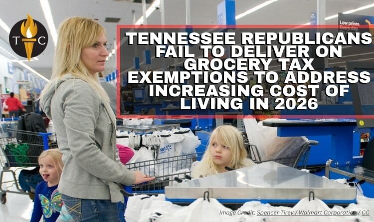 Tennessee Republicans Fail To Deliver On Grocery Tax Exemptions To Address Increasing Cost Of Living In 2026