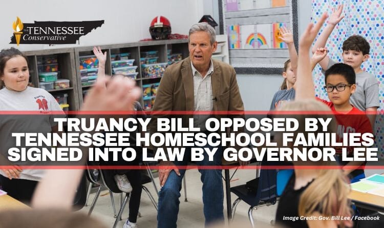 Truancy Bill Opposed By Tennessee Homeschool Families Signed Into Law By Governor Lee