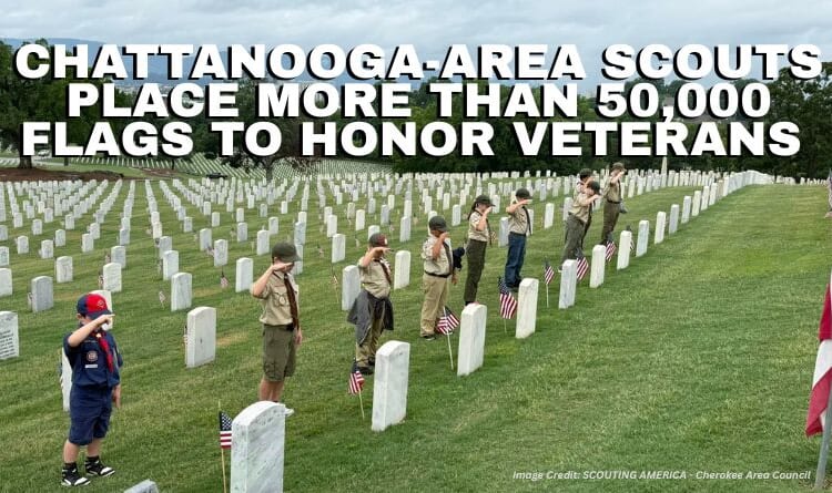 Chattanooga-Area Scouts Place More Than 50,000 Flags To Honor Veterans