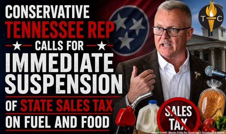 Conservative Tennessee Rep Calls For Immediate Suspension Of State Sales Tax On Fuel And Food