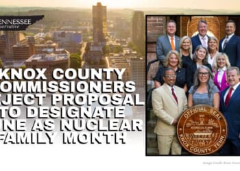 Knox County Commissioners Reject Proposal To Designate June As Nuclear Family Month