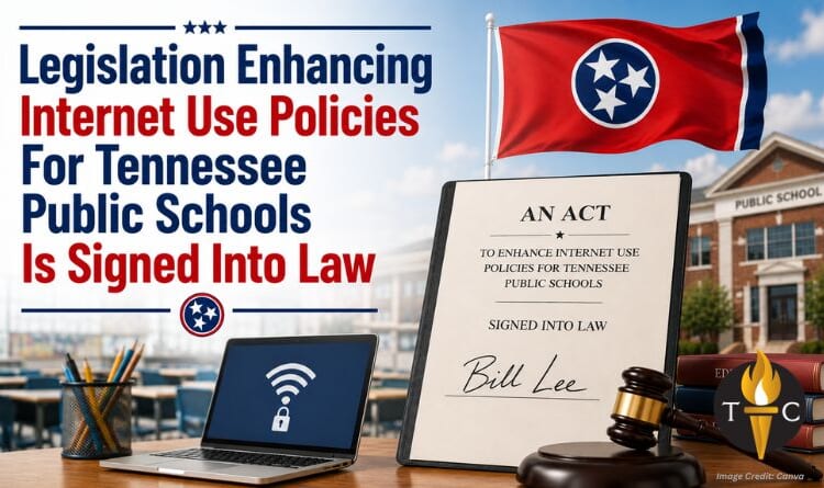Legislation Enhancing Internet Use Policies For Tennessee Public Schools Is Signed Into Law