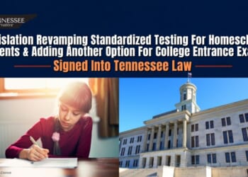 Legislation Revamping Standardized Testing For Homeschool Students & Adding Another Option For College Entrance Exams Signed Into Tennessee Law