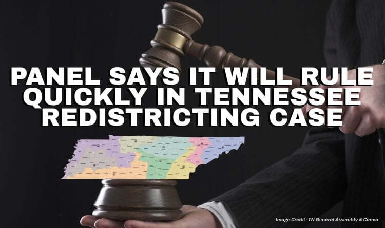 Panel Says It Will Rule Quickly In Tennessee Redistricting Case