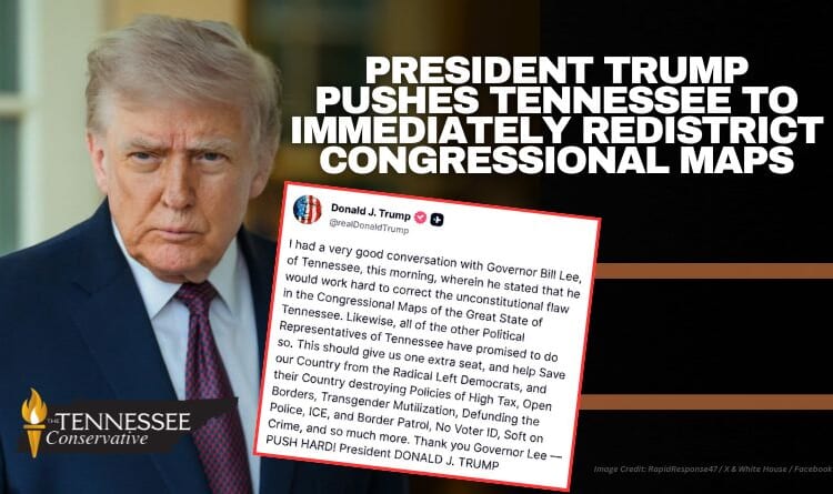 President Trump Pushes Tennessee To Immediately Redistrict Congressional Maps
