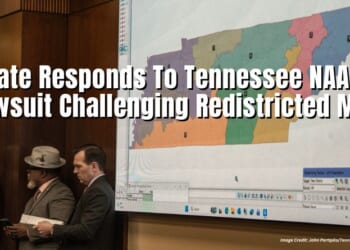 State Responds To Tennessee NAACP Lawsuit Challenging Redistricted Map