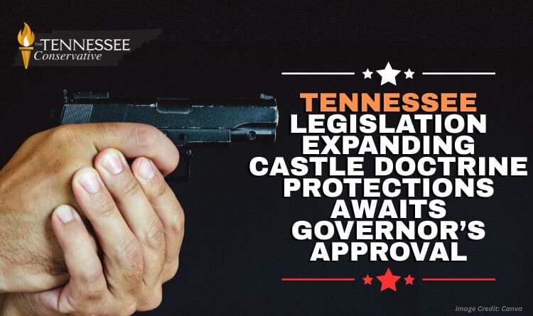 Tennessee Legislation Expanding Castle Doctrine Protections Awaits Governor’s Approval