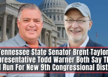 Tennessee State Senator Brent Taylor, Representative Todd Warner Both Say They Will Run For New 9th Congressional District