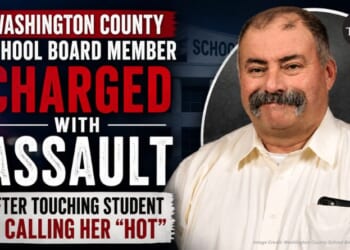 Washington County School Board Member Charged With Assault After Touching Student & Calling Her “Hot”