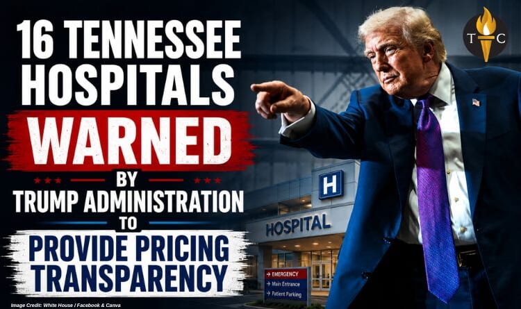 16 Tennessee Hospitals Warned By Trump Administration To Provide Pricing Transparency