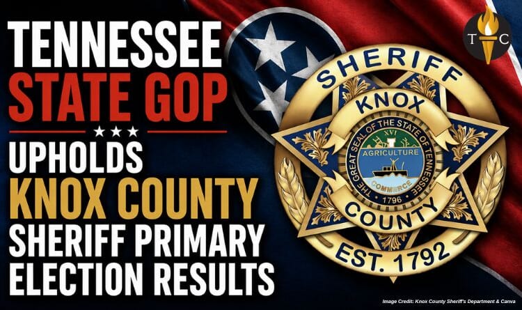 Tennessee State GOP Upholds Knox County Sheriff Primary Election Results